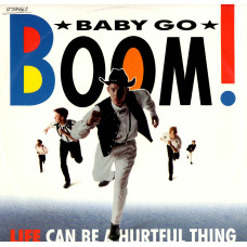 BABY GO BOOM Life Can Be A Hurtful Thing 12SIN 00005