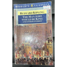 Rudyard Kipling - The Man Who Would Be King And Other Stories