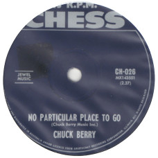 CHUCK BERRY NO PARTICULAR PLACE TO GO 7SIN 00234 CHUCK BERRY NO PARTICULAR PLACE TO GO 7SIN 00234