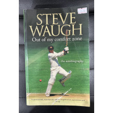 Steve Waugh - Out of My Comfort Zone: the autobiography Steve Waugh - Out of My Comfort Zone: the autobiography