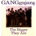GANGgajang THE BIGGER THEY ARE 7SIN 00286