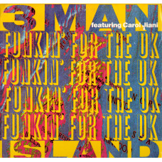 3 MAN ISLAND Funkin' For The UK 12SIN 00165 3 MAN ISLAND Funkin' For The UK 12SIN 00165