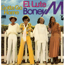 BONEY M Gotta Go Home 7SIN 00099 BONEY M Gotta Go Home 7SIN 00099