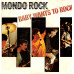 MONDO ROCK Baby Wants To Rock 7SIN 00208 MONDO ROCK Baby Wants To Rock 7SIN 00208