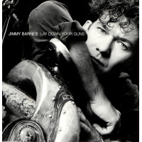 JIMMY BARNES Lay Down Your Guns LIMITED EDITION 7SIN 00060 JIMMY BARNES Lay Down Your Guns LIMITED EDITION 7SIN 00060