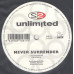 2 UNLIMITED Never Surrender 12SIN 00108 2 UNLIMITED Never Surrender 12SIN 00108