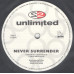 2 UNLIMITED Never Surrender 12SIN 00108 2 UNLIMITED Never Surrender 12SIN 00108
