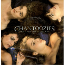CHANTOOZIES He's Gonna Step On You Again 7SIN 00035 CHANTOOZIES He's Gonna Step On You Again 7SIN 00035