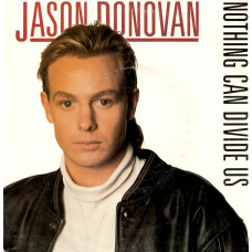 JASON DONOVAN Nothing Can Divide Us 7SIN 00115