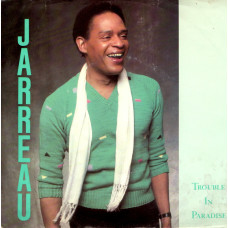 JARREAU TROUBLE IN PARADISE 7SIN 00269