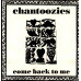 CHANTOOZIES Come Back To Me 7SIN 00034