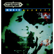 MANTRONIX Music Madness LP 00098 MANTRONIX Music Madness LP 00098