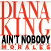 DIANA KING Ain't Nobody 12SIN 00256 DIANA KING Ain't Nobody 12SIN 00256