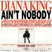 DIANA KING Ain't Nobody 12SIN 00256 DIANA KING Ain't Nobody 12SIN 00256