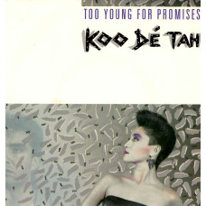 KOO DE TAH Too Young For Promises 7SIN 00023 KOO DE TAH Too Young For Promises 7SIN 00023