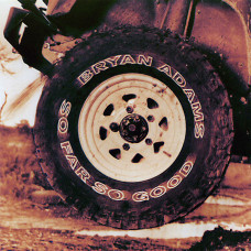 BRYAN ADAMS So Far So Good (557) BRYAN ADAMS So Far So Good (557)